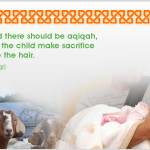 How to Do Aqiqah, Akika, Hakika of Baby in Islam
